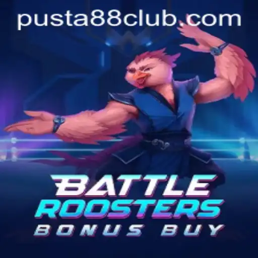 BattleRoostersBonusBuy: A New Era in Online Gaming with PUSTA88 CLUB