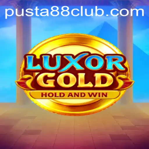 Exploring the Exciting World of LuxorGold on PUSTA88 CLUB